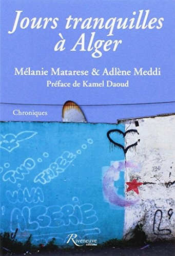 Jours tranquilles à Alger : chroniques