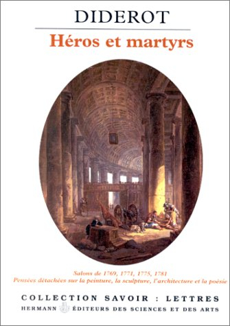 Salons de 1769 à 1781, pensées détachées : héros et martyrs