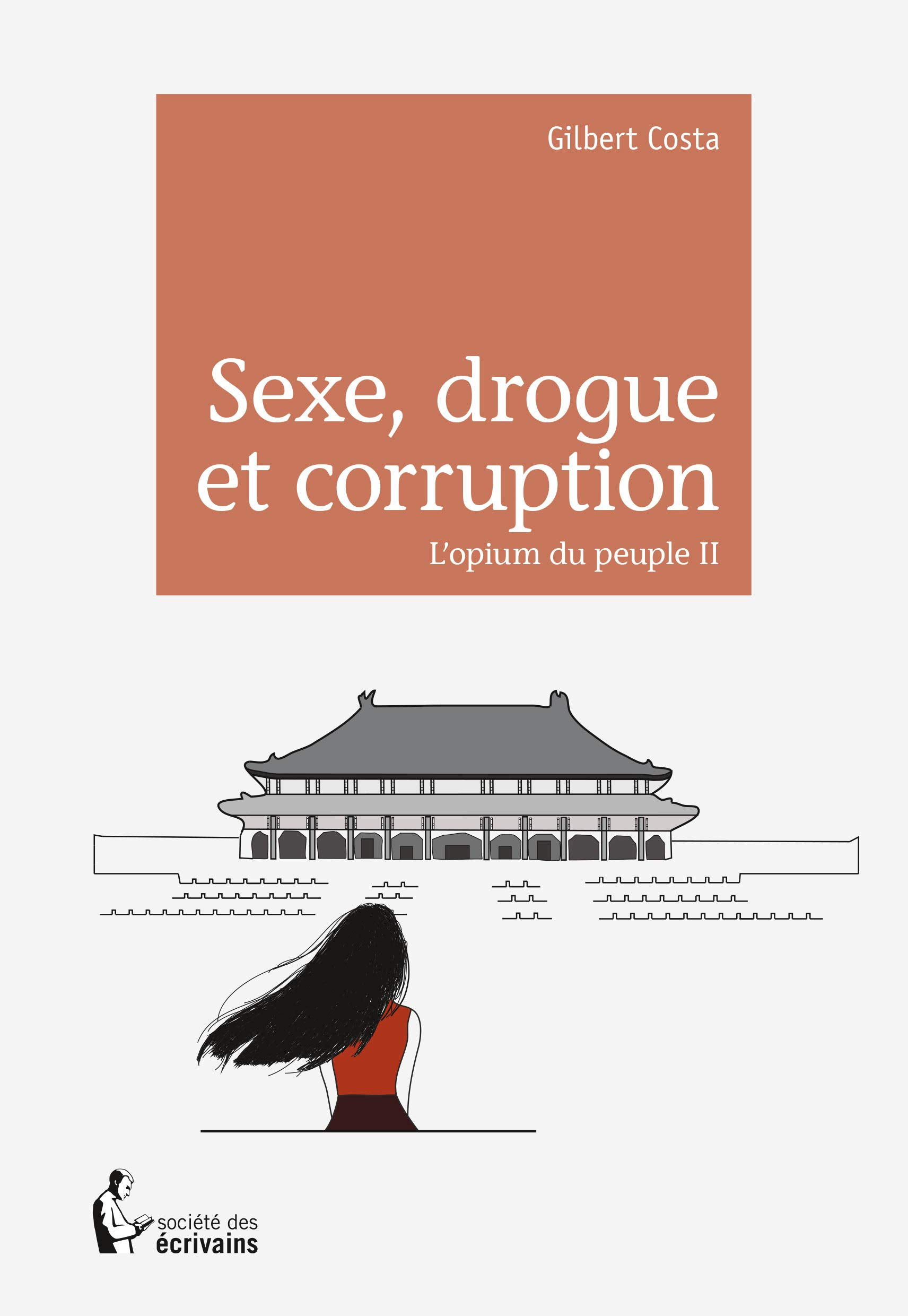 Sexe, drogue et corruption : L'opium du peuple II
