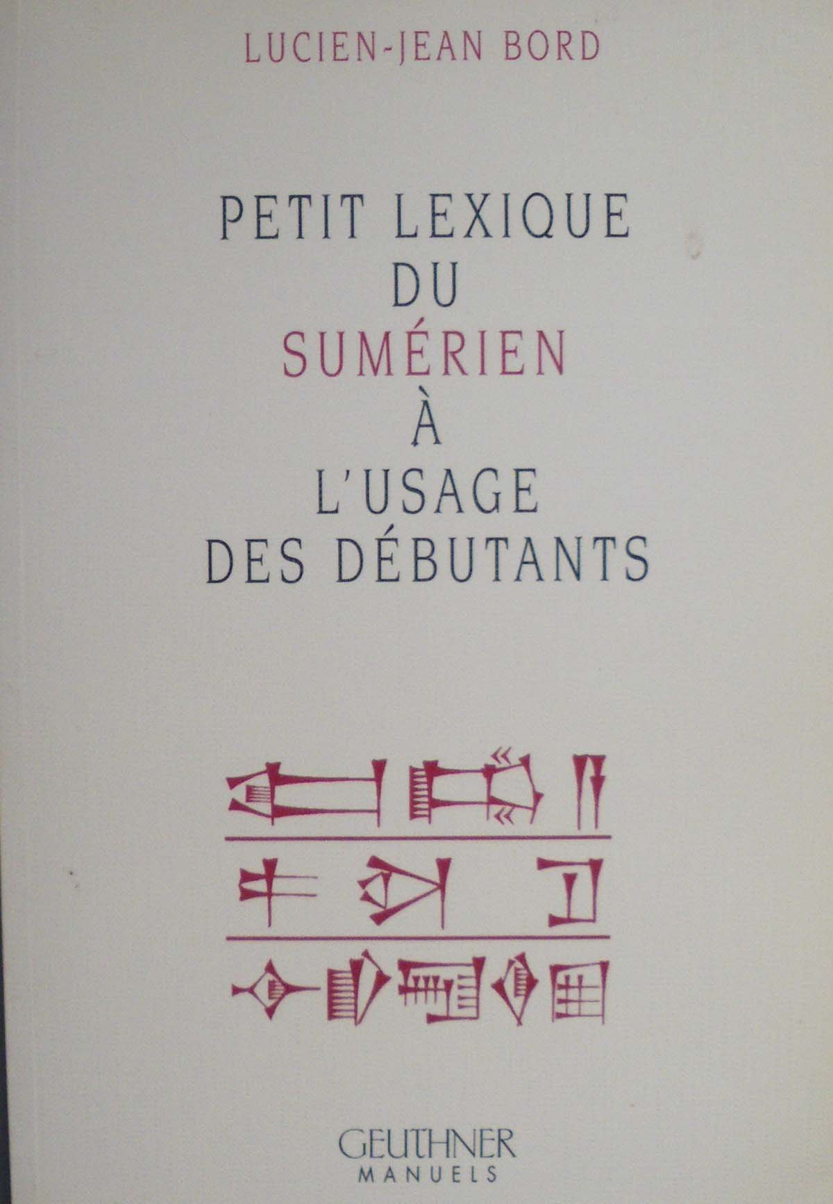 Petit lexique du sumérien a l'usage des débutants