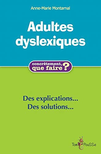 Adultes dyslexiques : des explications et des solutions