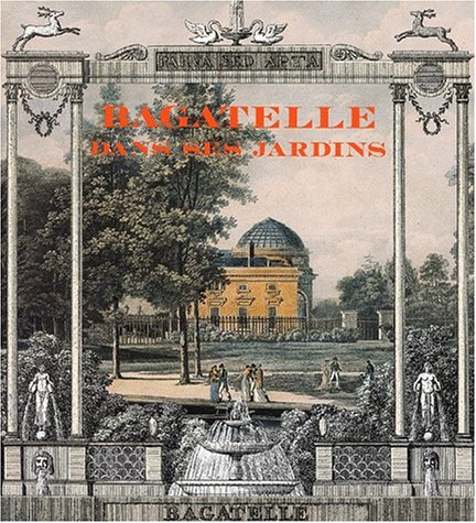 Bagatelle dans ses jardins