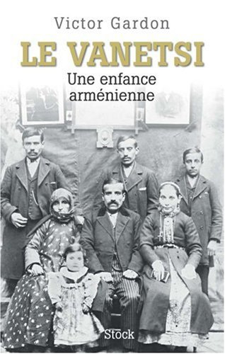 Le Vanetsi : une enfance arménienne