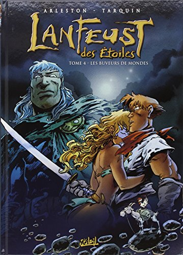 Lanfeust des étoiles. Vol. 4. Les buveurs de mondes