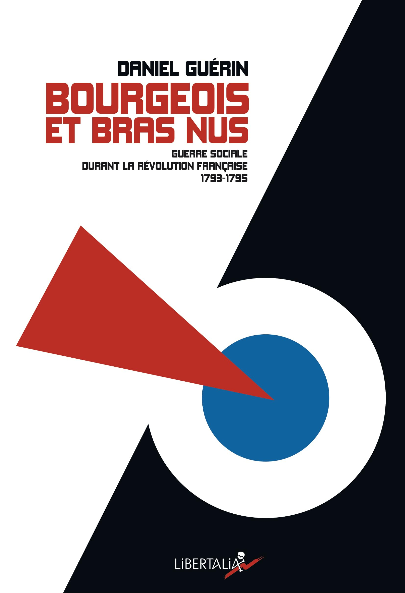 Bourgeois et bras-nus : guerre sociale durant la Révolution française, 1793-1795
