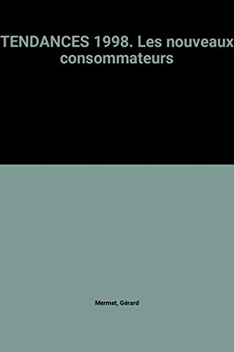 Tendances 1998 : le nouveau consommateur