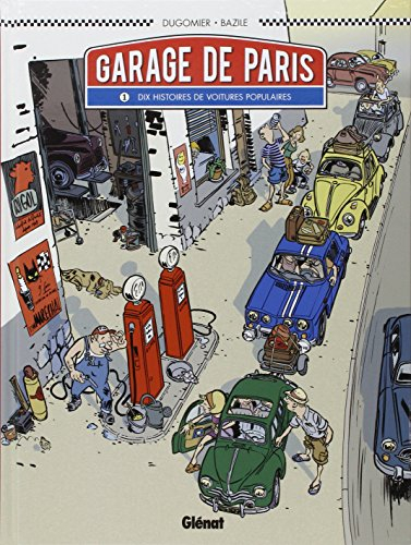 Garage de Paris. Dix histoires de voitures populaires