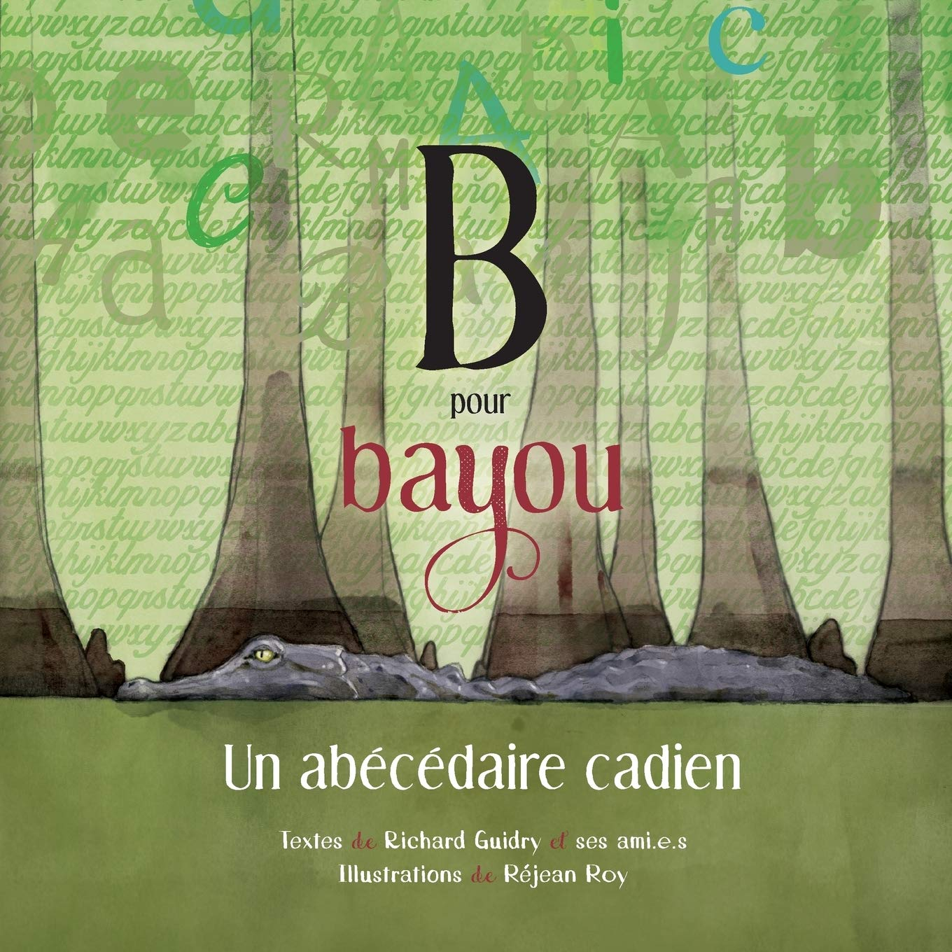 B pour Bayou: Un abécédaire cadien
