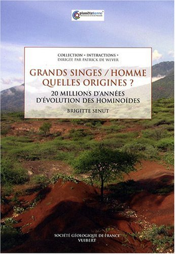 Grands singes-Homme, quelles origines ? : 20 millions d'années d'évolution des hominoïdés