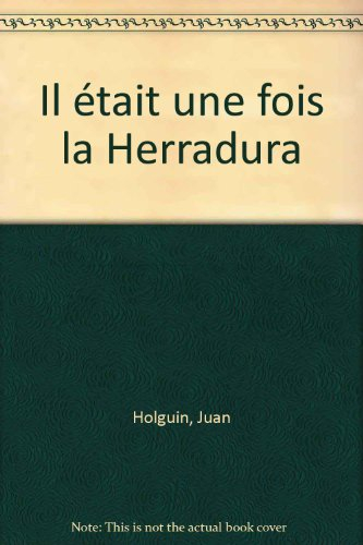 Il était une fois la Herradura