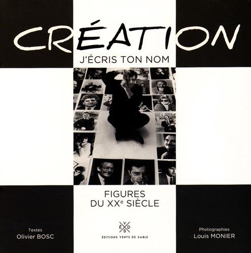 Création, j'écris ton nom : figures du XXe siècle
