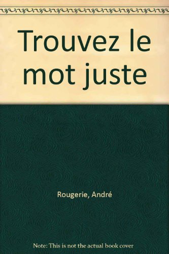 trouvez le mot juste