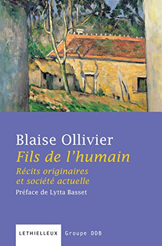 Fils de l'humain : récits originaires et société actuelle