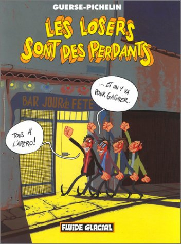 Les loosers sont des perdants