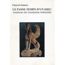 le passe-temps d'un dieu : analyse de l'autisme infantile