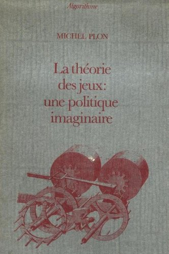 La Théorie des jeux: une politique imaginaire