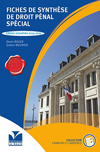 Fiches de synthèse de droit pénal spécial : ouvrage destiné aux candidats aux différents concours d'