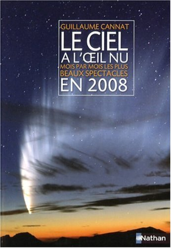 Le ciel à l'oeil nu en 2008 : mois par mois les plus beaux spectacles