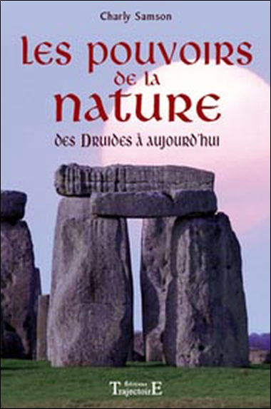 Les pouvoirs de la nature : des druides à aujourd'hui