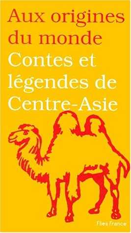 Contes et légendes de Centre-Asie