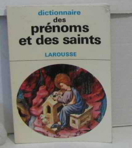 Dictionnaire des prénoms et des saints