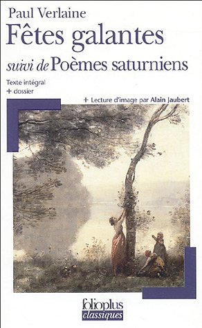 fêtes galantes suivi de poèmes saturniens