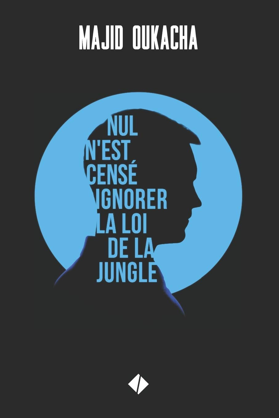 Nul n'est censé ignorer la loi de la jungle
