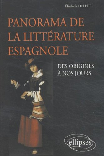 Panorama de la littérature espagnole : des origines à nos jours