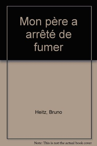 mon père a arrêté de fumer