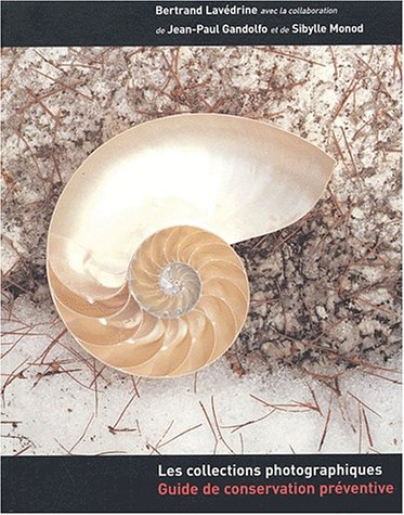 les collections photographiques. : guide de conservation préventive