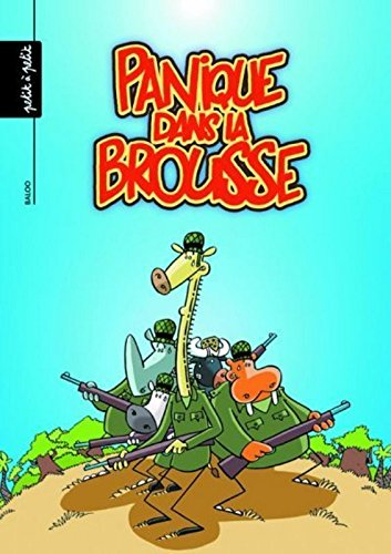 La mission infernale. Vol. 2. Panique dans la brousse