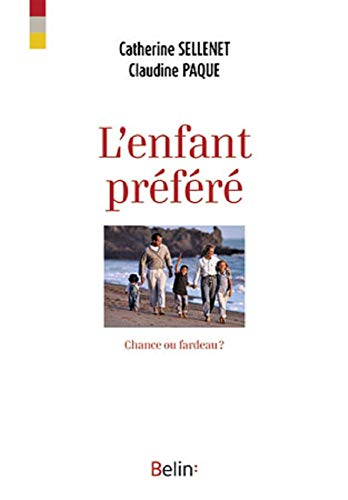L'enfant préféré : chance ou fardeau ?
