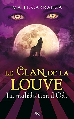 Le clan de la louve. Vol. 3. La malédiction d'Odi