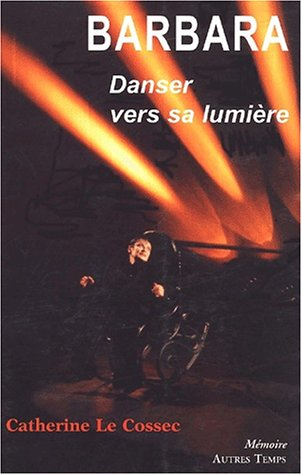 Barbara, danser vers sa lumière