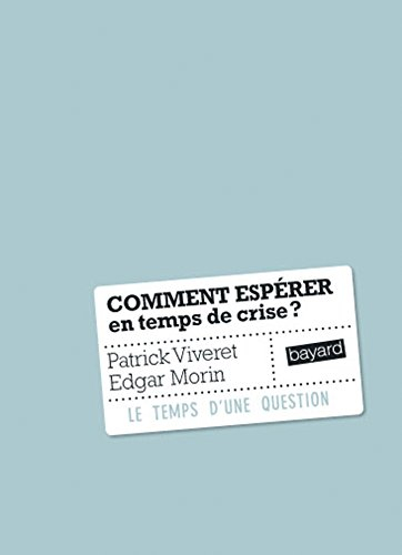 Comment vivre en temps de crise ?
