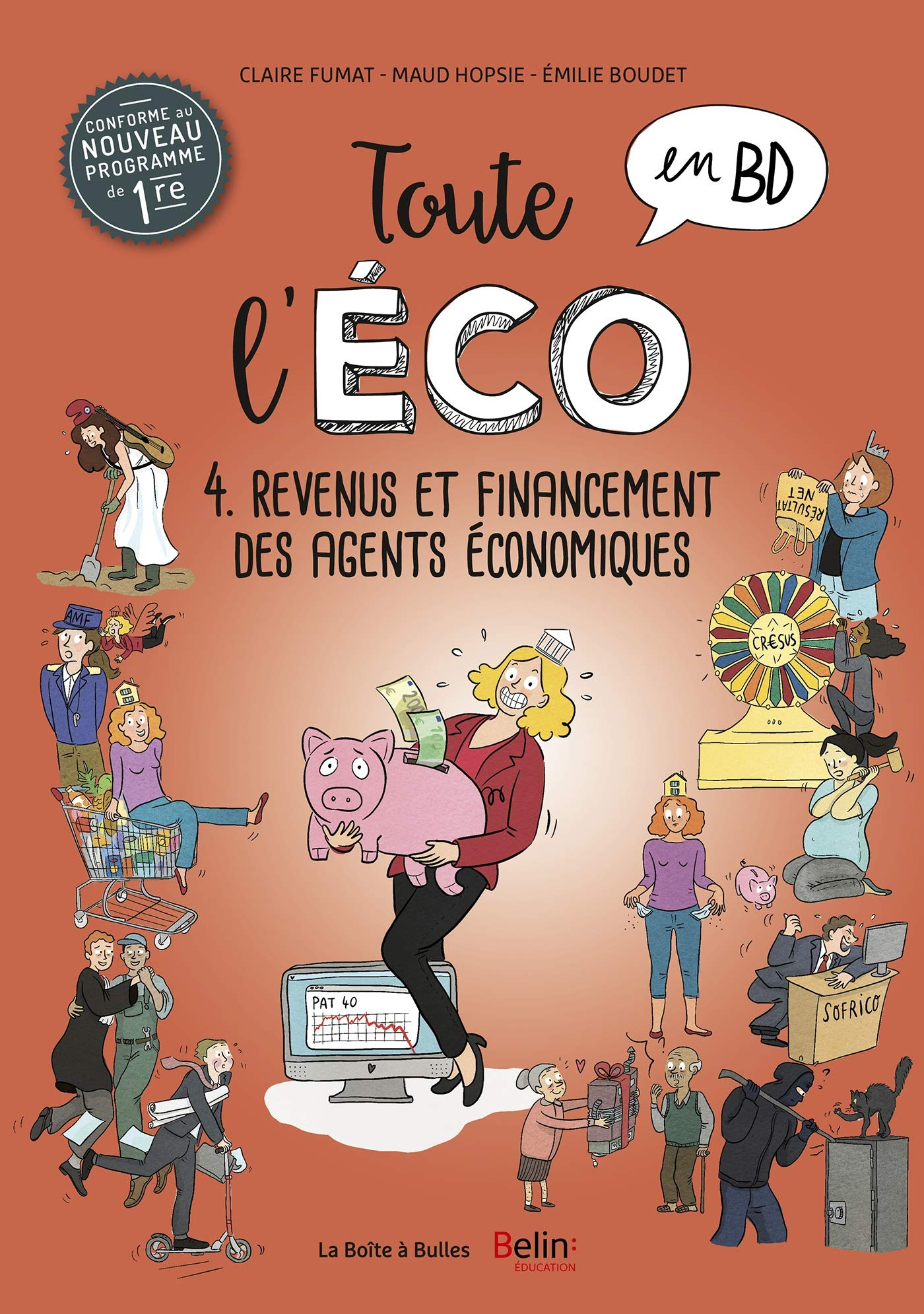 Toute l'éco en BD. Vol. 4. Revenus et financements des agents économiques