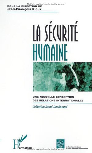 La sécurité humaine, une nouvelle conception des relations internationales