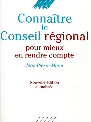 Connaître le conseil régional : pour mieux en rendre compte