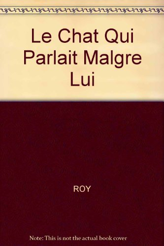 le chat qui parlait malgré lui