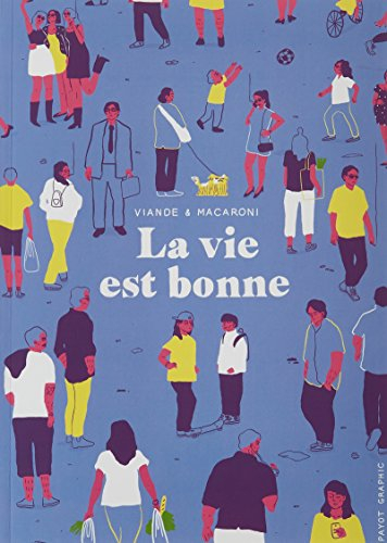 La vie est bonne