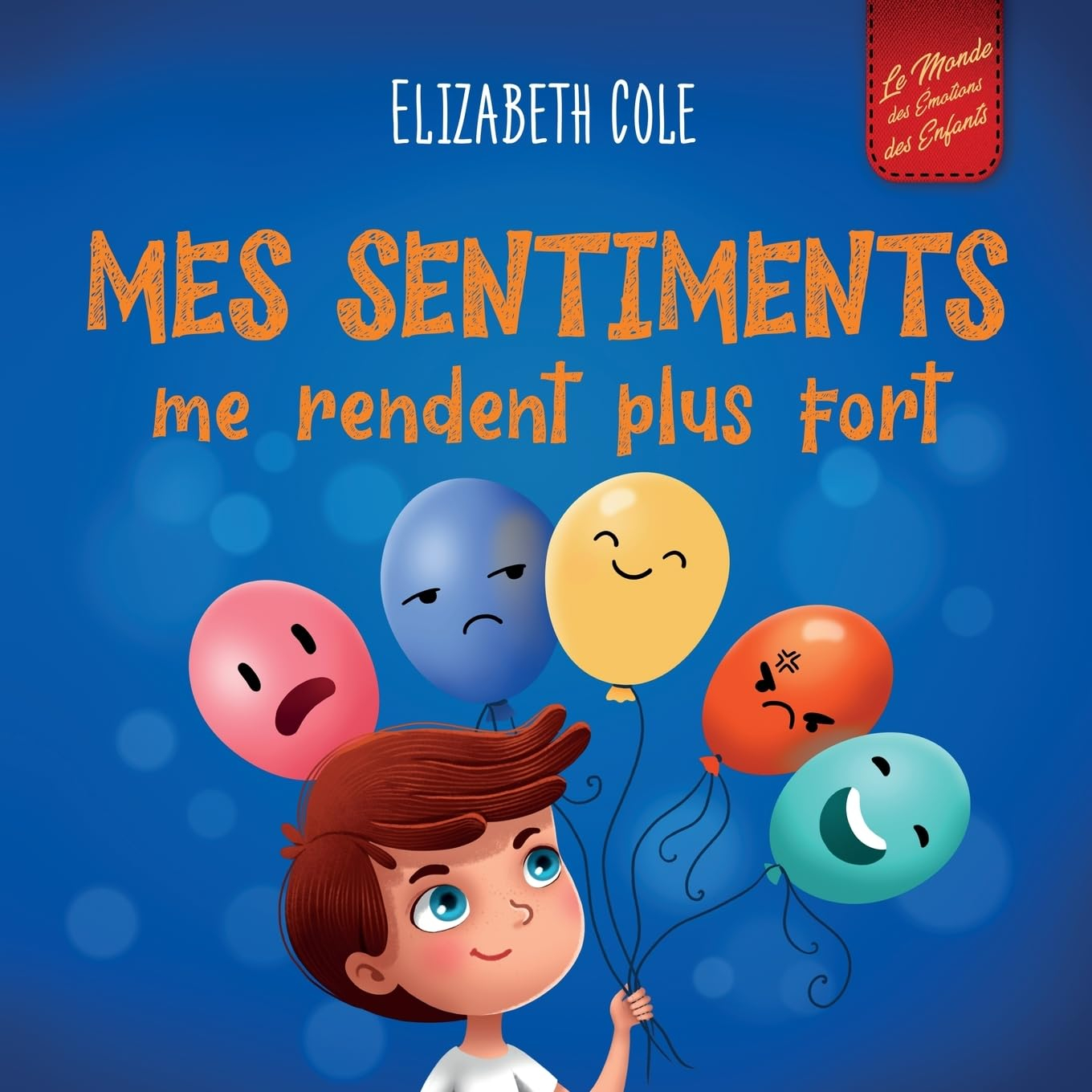 Mes sentiments me rendent plus fort: Livre pour enfants sur les émotions sociales pour apprendre à i