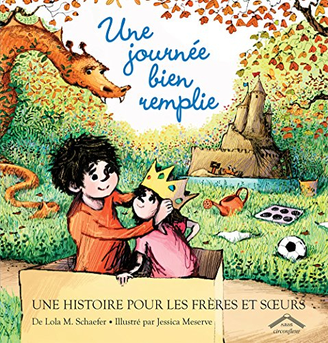 Une journée bien remplie : une histoire pour les frères et soeurs