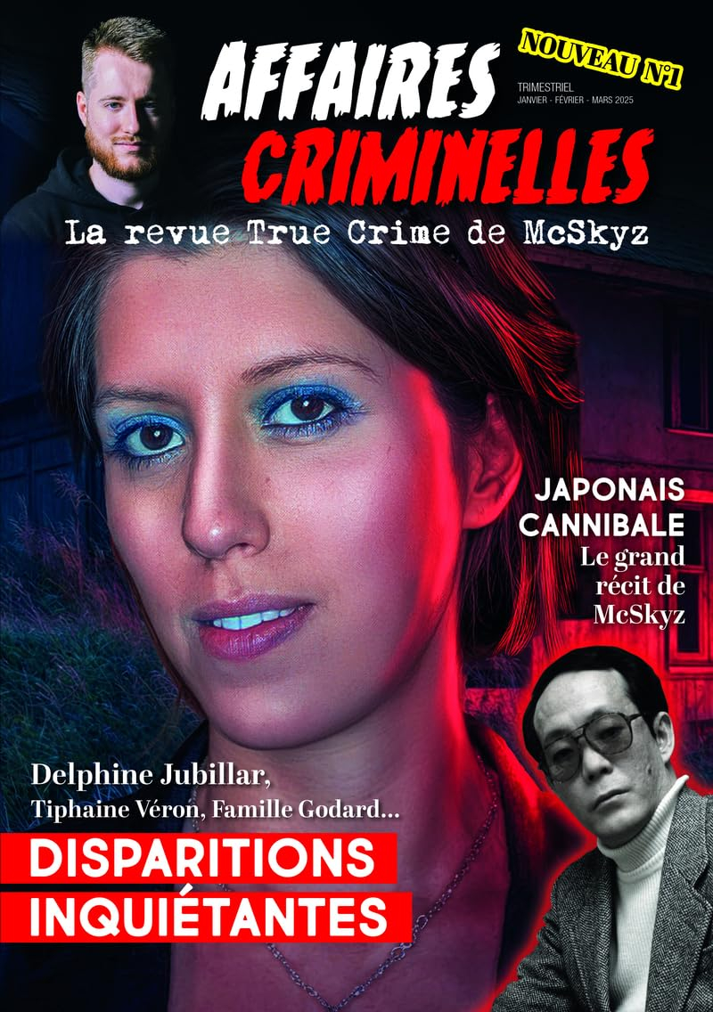 Affaires criminelles, n° 1. Disparitions inquiétantes : Delphine Jubilard, Tiphaine Véron, famille G