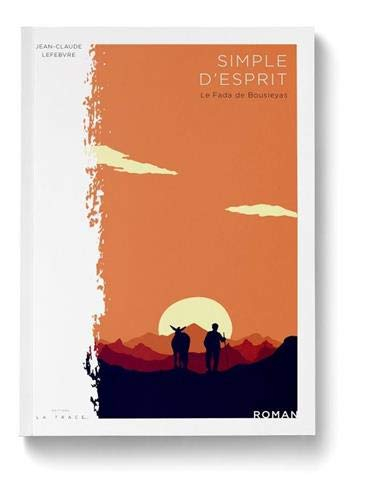 Simple d'esprit : le fada de Bousiéyas
