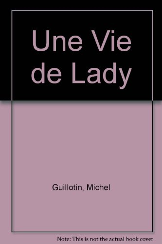 Une vie de Lady