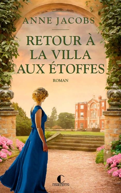 Retour à la villa aux étoffes : tome 4