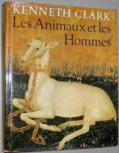 les animaux et les hommes  leurs relations À travers l'art occidental de la préhistoire À nos jours