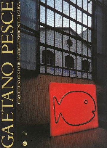 Gaetano Pesce : cinq techniques pour le verre, expérience au CIRVA
