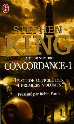 Stephen King, La tour sombre : concordance. Vol. 1