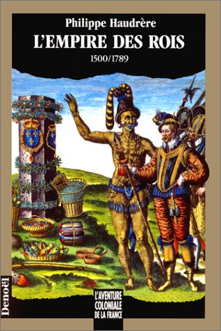 L'empire des rois : 1500-1789